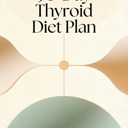 30-Day Complete Transformation Thyroid Plan