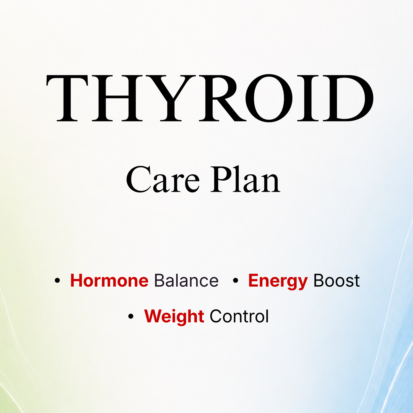 Thyroid Care Plan